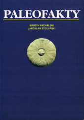 Okładka książki Paleofakty Marcin Machalski, Jarosław Stolarski