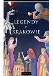 Okładka książki Legendy o Krakowie Zbigniew Iwański