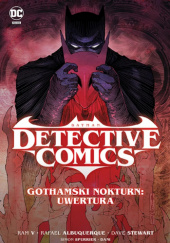 Okładka książki Batman - Detective Comics: Gothamski Nokturn: Uwertura Rafael Albuquerque, Simon Spurrier, Dave Stewart, Ram Venkatesan