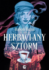 Okładka książki Herbaciany sztorm Hafsah Faizal