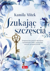 Okładka książki Szukając szczęścia Kamila Mitek