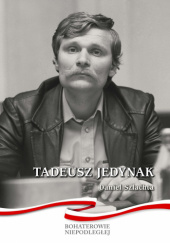Okładka książki Tadeusz Jedynak Daniel Szlachta