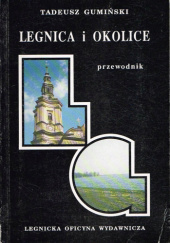 Okładka książki Legnica i okolice. Przewodnik Tadeusz Gumiński