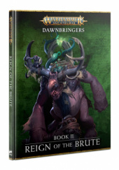 Okładka książki Dawnbringers: Book II - Reign of the Brute praca zbiorowa