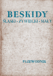 Okładka książki BESKIDY Śląski-Żywiecki-Mały i Makowski (część zachodnia). Przewodnik Władysław Krygowski