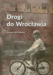 Okładka książki Drogi do Wrocławia Halina Okólska