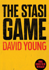 Okładka książki The Stasi Game David Young