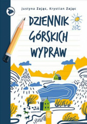 Okładka książki Dziennik górskich wypraw Justyna Zając, Krystian Zając