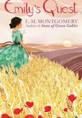 Okładka książki Emily's Quest Lucy Maud Montgomery