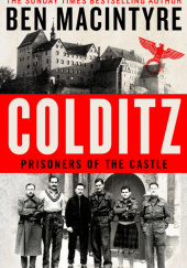 Okładka książki Colditz: Prisoners of the Castle Ben Macintyre