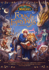Okładka książki World of Warcraft: Folk & Fairy Tales of Azeroth Christie Golden