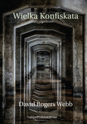 Okładka książki Wielka Konfiskata David Rogers Webb