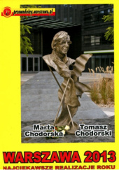 Okładka książki Warszawa 2013: Najciekawsze realizacje roku Marta Chodorska, Tomasz Chodorski