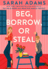 Beg, Borrow, or Steal.