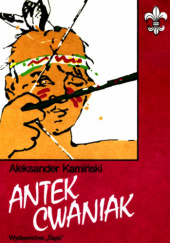 Okładka książki Antek Cwaniak. Książka o zuchach Aleksander Kamiński