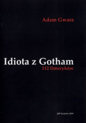 Okładka książki Idiota z Gotham Adam Gwara