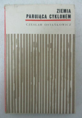 Okładka książki Ziemia parująca cyklonem Czesław Ostańkowicz