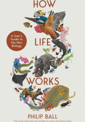 Okładka książki How Life Works Philip Ball