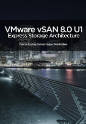 Okładka książki VMware vSAN 8.0 U1 Express Storage Architecture Deep Dive Duncan Epping, Cormac Hogan
