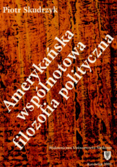 Okładka książki Amerykańska wspólnotowa filozofia polityczna Piotr Skudrzyk
