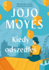 Okładka książki Kiedy odszedłeś Jojo Moyes