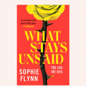 Okładka książki What Stays Unsaid Sophie Flyn