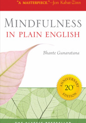 Okładka książki Mindfulness in Plain English: 20th Anniversary Edition Henepola Gunaratana