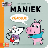 Okładka książki Maniek zgaduje Agnieszka Matz