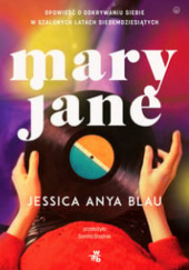 Okładka książki Mary Jane Jessica Anya Blau