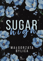 Okładka książki Sugar High Małgorzata Bylica