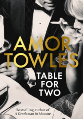 Okładka książki Table For Two Amor Towles