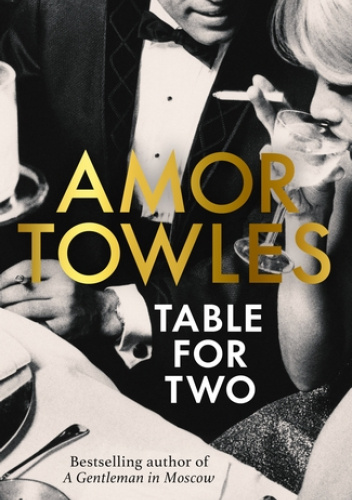 Table For Two | Amor Towles