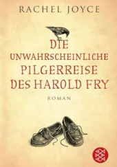 Die unwahrscheinliche Pilgerreise des Harold Fry