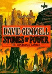 Okładka książki Stones of Power: The Sipstrassi Omnibus David Gemmell
