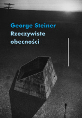 Okładka książki Rzeczywiste obecności George Steiner
