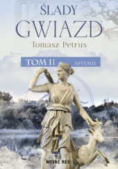 Okładka książki Ślady gwiazd. Artemis tom II Tomasz Petrus
