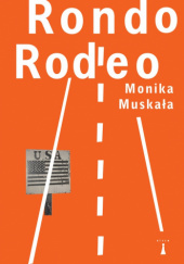 Okładka książki Rondo Rodeo Monika Muskała