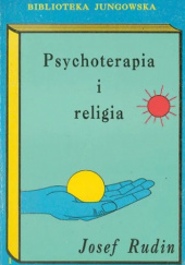 Okładka książki Psychoterapia i religia Josef Rudin