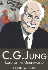 Okładka książki C.G.Jung: Lord of the Underworld Colin Wilson