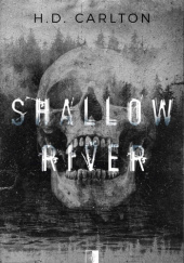 Okładka książki Shallow River H.D. Carlton