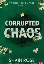 Okładka książki Corrupted Chaos Shain Rose