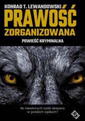 Okładka książki Prawość zorganizowana Konrad T. Lewandowski