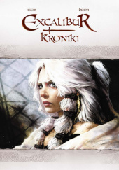 Okładka książki Excalibur: Kroniki Alain Brion,&nbsp;Jean-Luc Istin