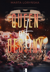 Okładka książki Queen of Destiny Marta Loryńska