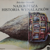 Okładka książki Najkrótsza historia wynalazków Bolesław Orłowski