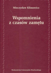 Okładka książki Wspomnienia z czasów zamętu Mieczysław Klimowicz