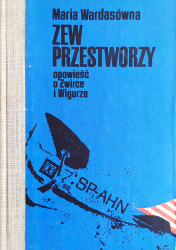 Zew przestworzy. Opowieść o Żwirce i Wigurze - Maria Wardasówna ...