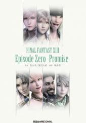 Okładka książki Final Fantasy XIII: Episode Zero: Promise Jun Eishima