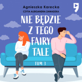 Okładka książki Nie będzie z tego fairy Tale Agnieszka Karecka