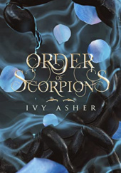 Okładka książki Order of Scorpions Ivy Asher